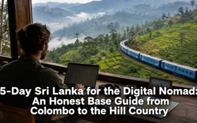 5-Day Sri Lanka for the Digital Nomad: An Honest Base Guide from Colombo to the Hill Country
