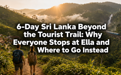6-Day Sri Lanka Beyond the Tourist Trail: Why Everyone Stops at Ella and Where to Go Instead