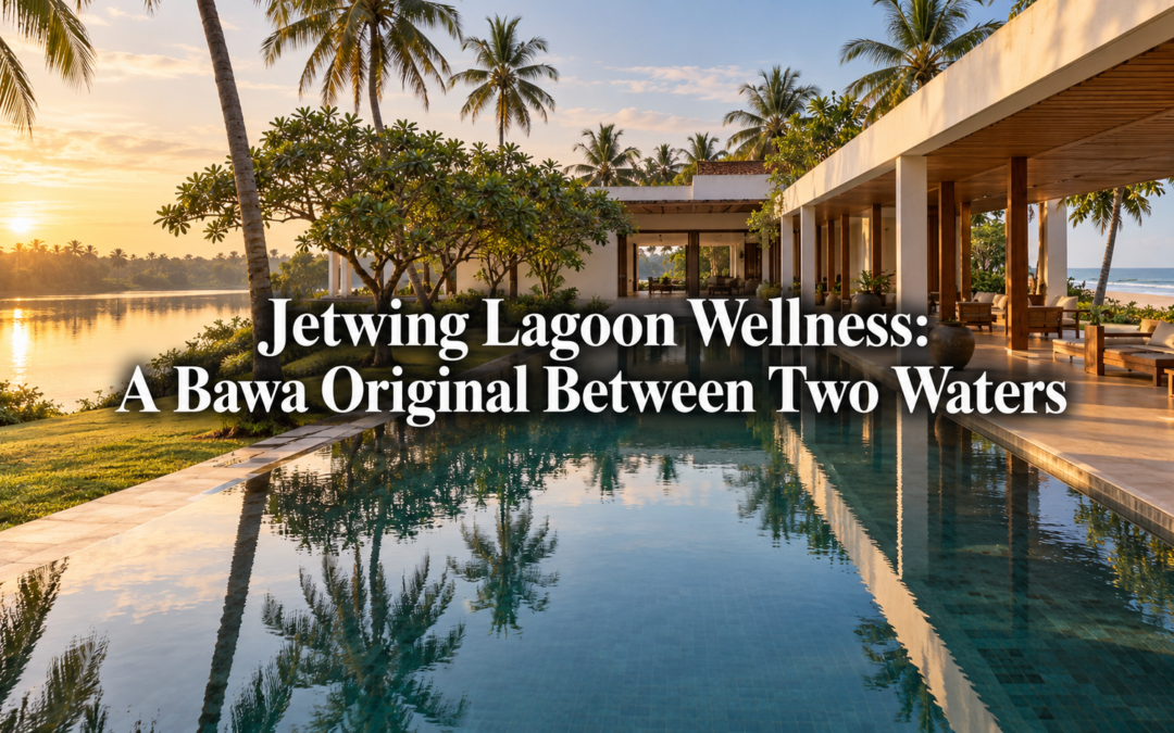 Jetwing Lagoon Wellness: A Bawa Original Between Two Waters